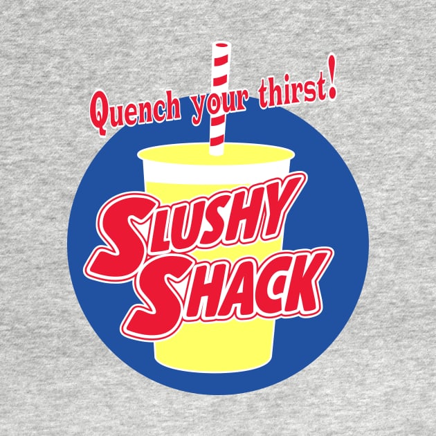 Slushy Shack Quench Your Thirst! by Vault Emporium